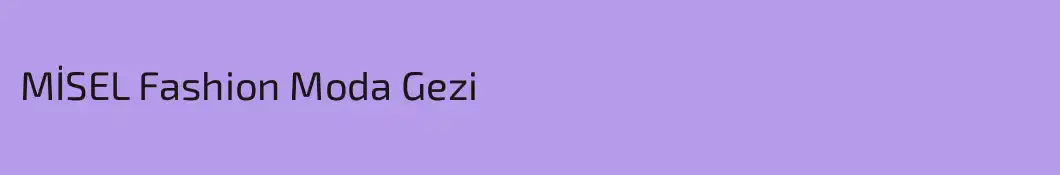 MİSEL Fashion Moda Gezi